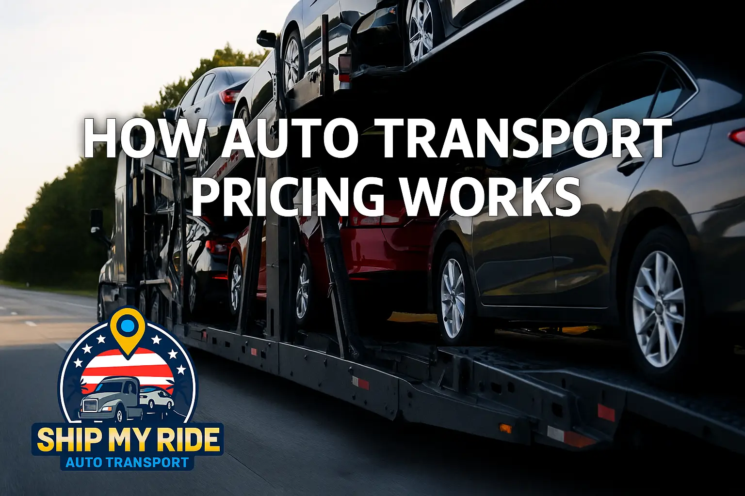 Auto transport truck carrying multiple cars on an open carrier with the Ship My Ride Auto Transport logo, representing transparent and honest auto transport pricing with no bait-and-switch, real car shipping costs, and nationwide vehicle shipping services.